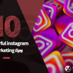 10 powerful instagram marketing tips