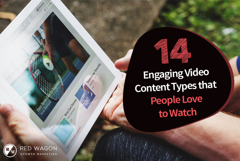 14 Engaging Video Content Types that People Love to Watch