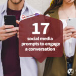 17 Social Media Prompts That Engage Followers