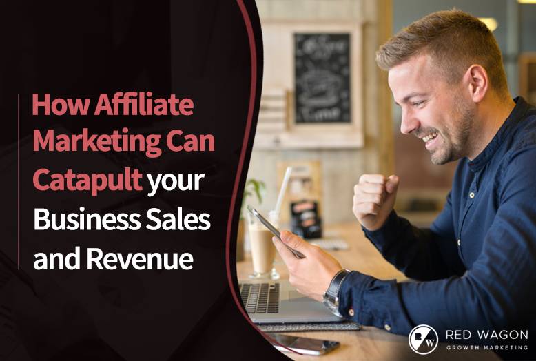 How Affiliate Marketing Can Catapult your Business Sales and Revenue