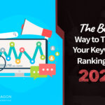The Best Way to Track Your Keyword Rankings in 2021